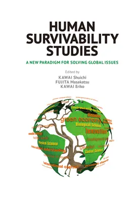 Études sur la capacité de survie de l'homme : Un nouveau paradigme pour résoudre les problèmes mondiaux - Human Survivability Studies: A New Paradigm for Solving Global Issues