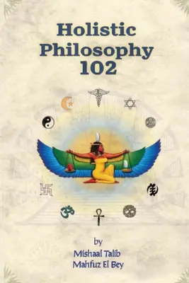 Philosophie holistique 102 - Holistic Philosophy 102