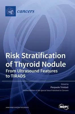 Stratification du risque de nodule thyroïdien - Risk Stratification of Thyroid Nodule