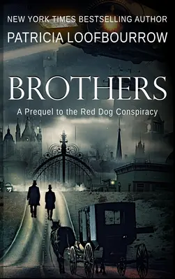 Frères : Une préquelle à la conspiration du Chien Rouge - Brothers: A Prequel to the Red Dog Conspiracy