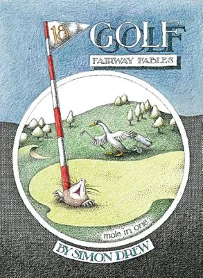 Golf : Les fables du fairway - Golf: Fairway Fables