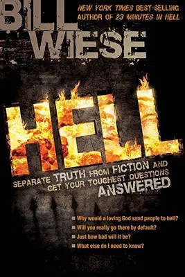 L'enfer : Séparer la vérité de la fiction et obtenir des réponses à vos questions les plus difficiles - Hell: Separate Truth from Fiction and Get Your Toughest Questions Answered