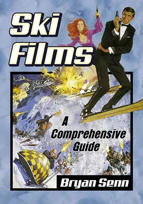 Les films de ski : Un guide complet - Ski Films: A Comprehensive Guide
