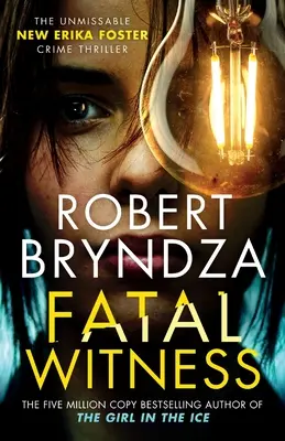 Témoin fatal : Le nouveau polar incontournable d'Erika Foster ! - Fatal Witness: The unmissable new Erika Foster crime thriller!