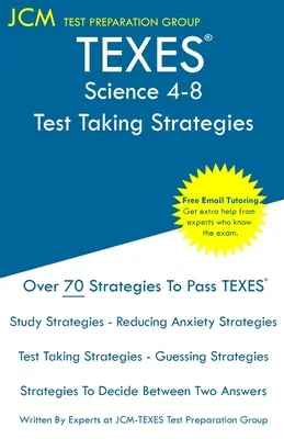 TEXES Science 4-8 - Stratégies d'examen : Tutorat en ligne gratuit - Nouvelle édition 2020 - Les dernières stratégies pour réussir votre examen. - TEXES Science 4-8 - Test Taking Strategies: Free Online Tutoring - New 2020 Edition - The latest strategies to pass your exam.