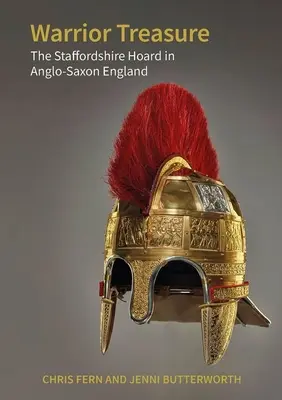 Trésor des guerriers : le magot du Staffordshire dans l'Angleterre anglo-saxonne - Warrior Treasure: The Staffordshire Hoard in Anglo-Saxon England