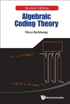 Théorie du codage algébrique (édition révisée) - Algebraic Coding Theory (Revised Edition)