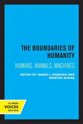 Les frontières de l'humanité : Humains, animaux, machines - The Boundaries of Humanity: Humans, Animals, Machines
