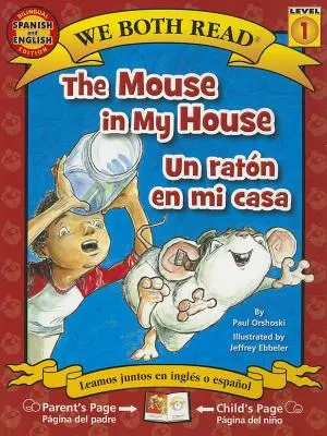 La souris dans ma maison/Un Raton En Mi Casa - The Mouse in My House/Un Raton En Mi Casa