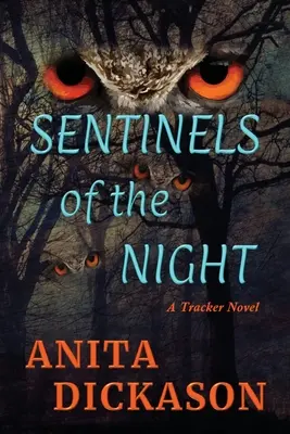 Les sentinelles de la nuit : Un roman de traque - Sentinels of the Night: A Tracker Novel