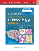 Atlas et texte d'histologie de Gartner & Hiatt - Gartner & Hiatt's Atlas and Text of Histology