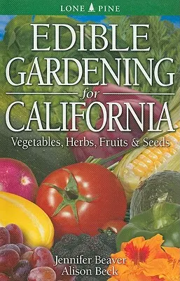 Jardinage comestible pour la Californie - Edible Gardening for California