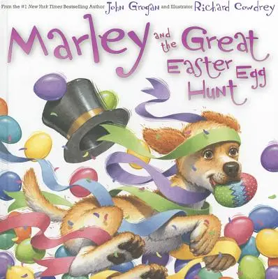 Marley et la grande chasse aux œufs de Pâques - Marley and the Great Easter Egg Hunt