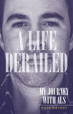 Une vie déraillée : Mon parcours avec la SLA - A Life Derailed: My Journey with ALS