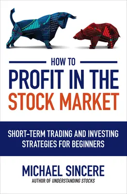 Comment profiter du marché boursier - How to Profit in the Stock Market