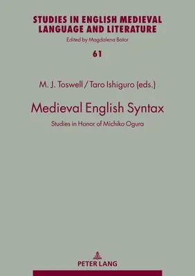 Syntaxe de l'anglais médiéval : Études en l'honneur de Michiko Ogura - Medieval English Syntax: Studies in Honor of Michiko Ogura