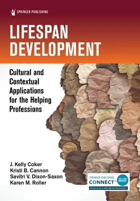 Le développement tout au long de la vie : Applications culturelles et contextuelles pour les professions d'aide - Lifespan Development: Cultural and Contextual Applications for the Helping Professions