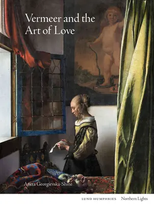 Vermeer et l'art de l'amour - Vermeer and the Art of Love
