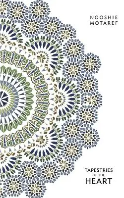 Les tapisseries du cœur : Quatre femmes, quatre générations persanes - Tapestries of the Heart: Four Women, Four Persian Generations