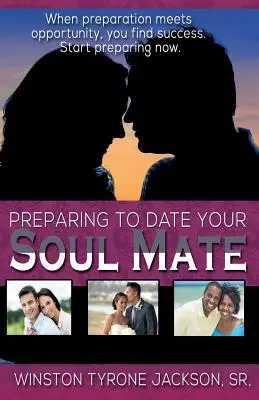 Se préparer à sortir avec l'âme sœur - Preparing to Date Your Soul Mate