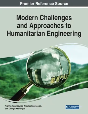 Défis et approches modernes de l'ingénierie humanitaire - Modern Challenges and Approaches to Humanitarian Engineering