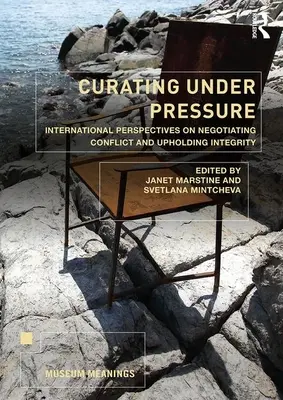 La conservation sous pression : perspectives internationales sur la négociation des conflits et le respect de l'intégrité - Curating Under Pressure: International Perspectives on Negotiating Conflict and Upholding Integrity