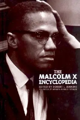 L'encyclopédie Malcolm X - The Malcolm X Encyclopedia