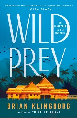 La proie sauvage : un mystère de l'inspecteur Lu Fei - Wild Prey: An Inspector Lu Fei Mystery