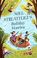 Histoires de vacances de Noel Streatfeild - Par l'auteur de « Ballet Shoes » (en anglais) - Noel Streatfeild's Holiday Stories - By the author of 'Ballet Shoes'