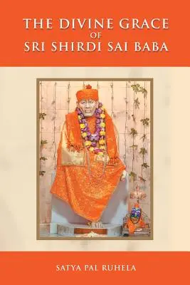 La grâce divine de Sri Shirdi Sai Baba - The Divine Grace of Sri Shirdi Sai Baba