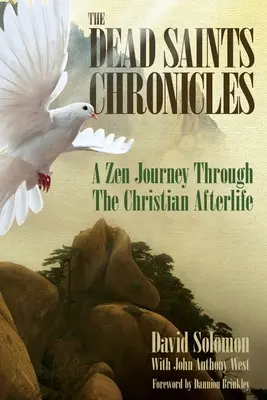 Les chroniques des saints morts : Un voyage zen dans l'au-delà chrétien - The Dead Saints Chronicles: A Zen Journey Through the Christian Afterlife