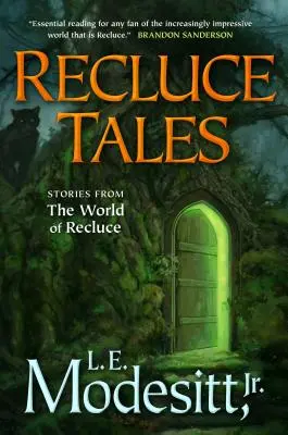 Recluce Tales : Histoires du monde de Recluce - Recluce Tales: Stories from the World of Recluce