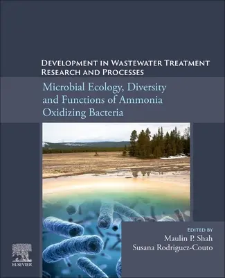 Développement de la recherche et des procédés de traitement des eaux usées : Écologie microbienne, diversité et fonctions des bactéries oxydant l'ammoniac - Development in Wastewater Treatment Research and Processes: Microbial Ecology, Diversity and Functions of Ammonia Oxidizing Bacteria