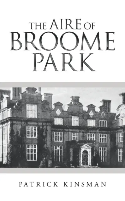 L'air de Broome Park - The Aire of Broome Park