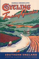 Guide du cyclotourisme : Sud de l'Angleterre - Cycling Touring Guide: Southern England