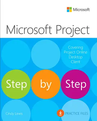 Microsoft Project pas à pas (couvrant Project Online Desktop Client) - Microsoft Project Step by Step (Covering Project Online Desktop Client)