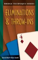 Technique de bridge 4 : Éliminations et remises en jeu - Bridge Technique 4: Eliminations & Throw-Ins