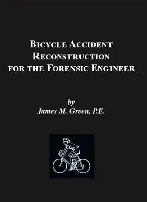 Reconstruction d'accidents de bicyclette pour l'ingénieur légiste - Bicycle Accident Reconstruction for the Forensic Engineer