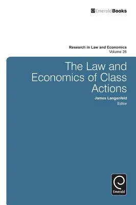 Le droit et l'économie des recours collectifs - The Law and Economics of Class Actions