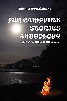 Anthologie d'histoires amusantes pour feu de camp - Fun Campfire Stories Anthology