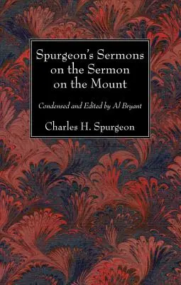 Sermons de Spurgeon sur le Sermon sur la Montagne - Spurgeon's Sermons on the Sermon on the Mount