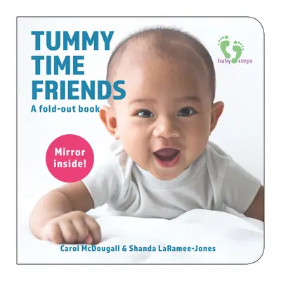 Tummy Time Friends : Un livre à déplier - Tummy Time Friends: A Fold-Out Book