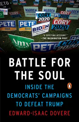 La bataille de l'âme : à l'intérieur des campagnes des démocrates pour vaincre Trump - Battle for the Soul: Inside the Democrats' Campaigns to Defeat Trump