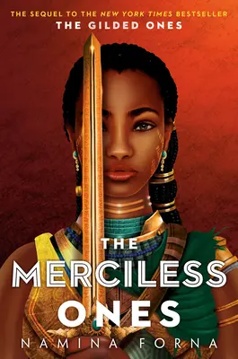 Les enfants dorés #2 : Les impitoyables - The Gilded Ones #2: The Merciless Ones