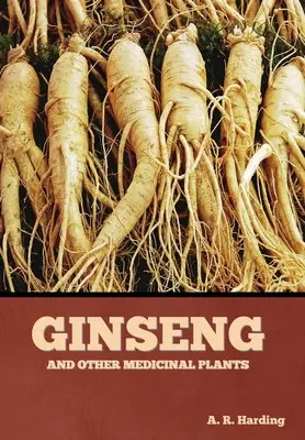 Ginseng et autres plantes médicinales - Ginseng and Other Medicinal Plants