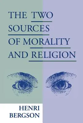 Les deux sources de la morale et de la religion - Two Sources of Morality and Religion