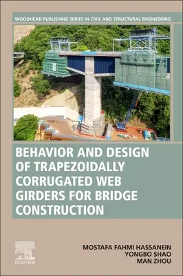 Comportement et conception des poutres à âme ondulée trapézoïdale pour la construction de ponts : Recent Advances - Behavior and Design of Trapezoidally Corrugated Web Girders for Bridge Construction: Recent Advances