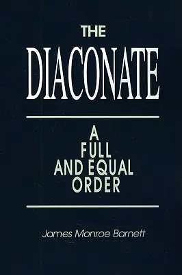 Le diaconat : Un ordre plein et égal - Diaconate: A Full and Equal Order