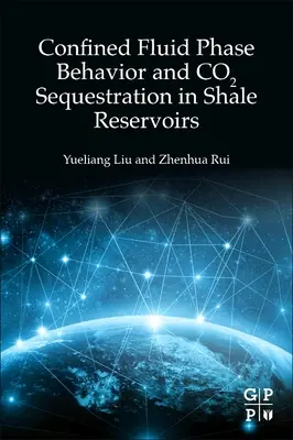 Comportement des phases fluides confinées et séquestration du CO2 dans les réservoirs de schiste - Confined Fluid Phase Behavior and Co2 Sequestration in Shale Reservoirs