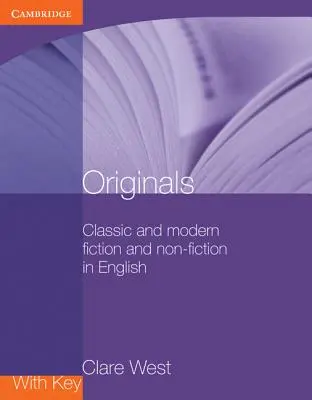 Originaux avec clé : Fiction et non-fiction classiques et modernes en anglais - Originals with Key: Classic and Modern Fiction and Non-Fiction in English